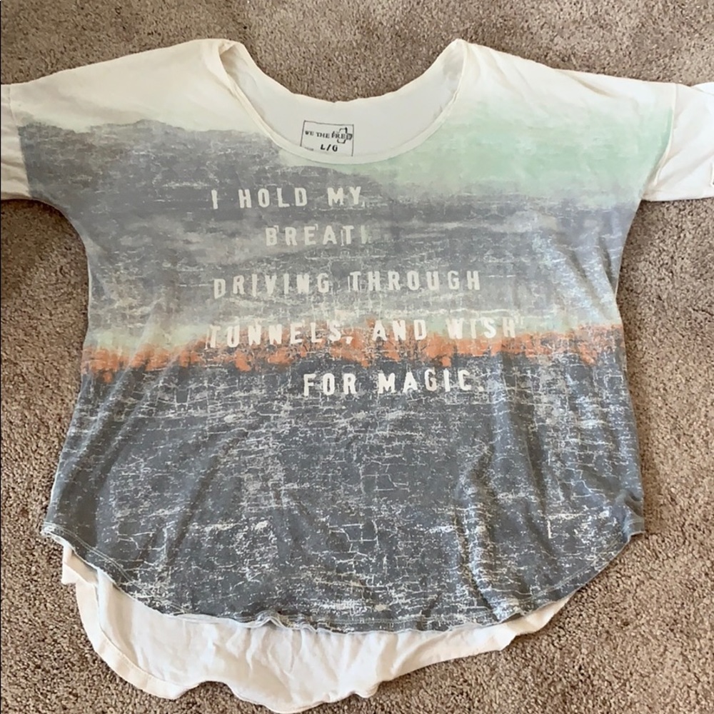 We The Free T Shirt